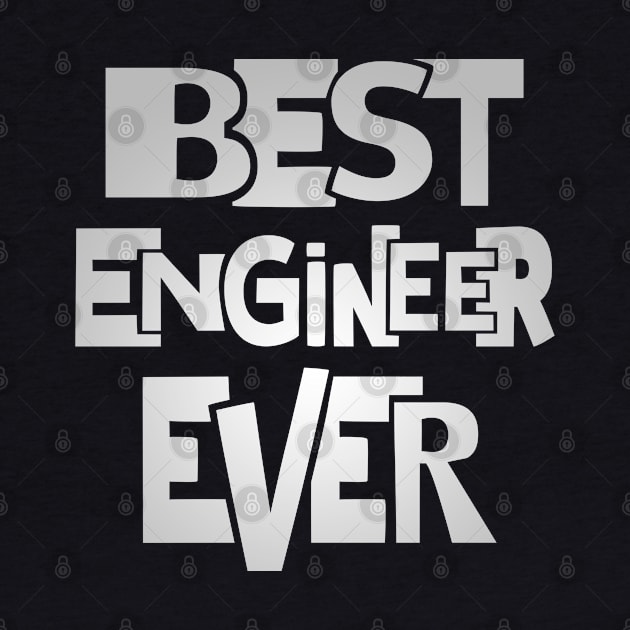 Engineer shirt - Best engineer ever tee by missalona